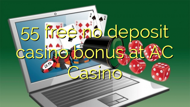 Ac casino no deposit bonus codes